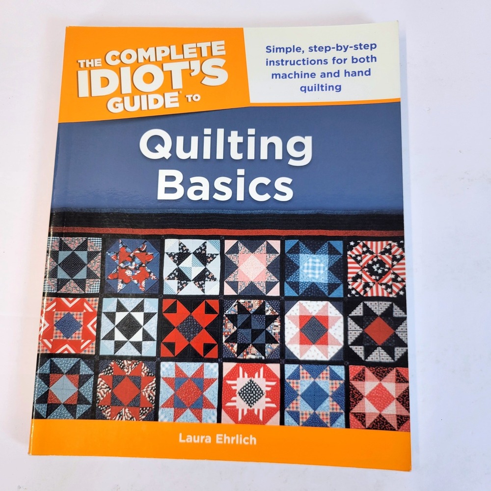 Quilting Basics Complete Idiots Guide Laura Ehrlich Paperback Book Alpha Books